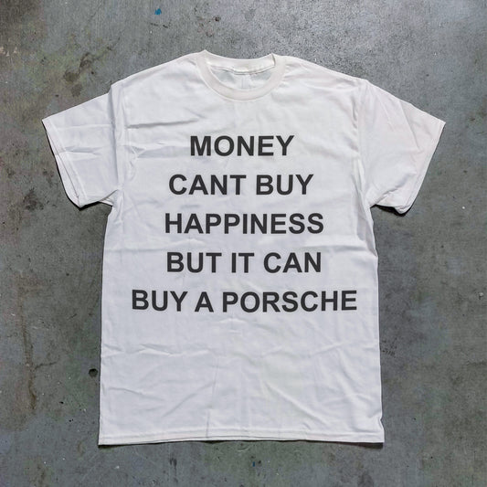 Money Can Buy You A Porsche Graphic Tee - (White)